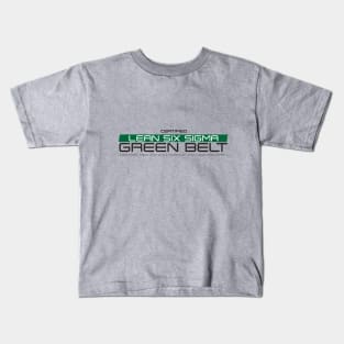 Certified Lean Six Sigma Green Belt Kids T-Shirt